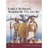 Early Roman Warrior 753-321 Bc