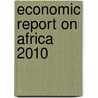 Economic Report on Africa 2010 door Not Available