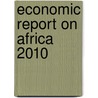 Economic Report on Africa 2010 by Not Available