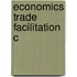 Economics Trade Facilitation C