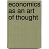 Economics as an Art of Thought door Peter E. Earl