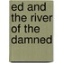 Ed And The River Of The Damned