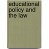 Educational Policy And The Law door Yudof/Kirp/Levin/Moran