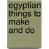 Egyptian Things To Make And Do