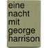 Eine Nacht Mit George Harrison