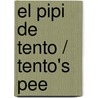 El Pipi De Tento / Tento's Pee door Ricardo Alcantara