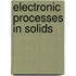 Electronic Processes In Solids