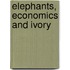 Elephants, Economics And Ivory