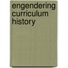 Engendering Curriculum History door Petra Hendry