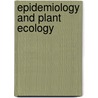 Epidemiology And Plant Ecology door Jos Frantzen
