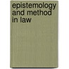Epistemology And Method In Law door Geoffrey Samuel