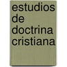 Estudios de Doctrina Cristiana door Zondervan Publishing