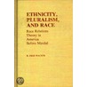 Ethnicity, Pluralism, and Race door R. Fred Wacker