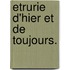 Etrurie D'Hier Et de Toujours.