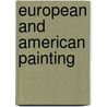 European And American Painting door Robert D. Peterson