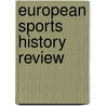 European Sports History Review door J.A. Mangan