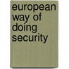 European Way of Doing Security door Petya Mandazhieva