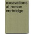 Excavations At Roman Corbridge