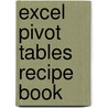 Excel Pivot Tables Recipe Book by Debra Dalgleish