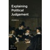 Explaining Political Judgement door Professor Perri 6