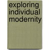 Exploring Individual Modernity door Alex Inkeles