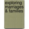 Exploring Marriages & Families door Karen Seccombe