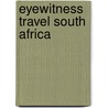 Eyewitness Travel South Africa door Michael Brett