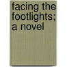 Facing The Footlights; A Novel door Florence Marryat