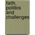Faith, Politics And Challenges