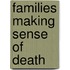Families Making Sense of Death