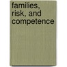 Families, Risk, and Competence door Michael Lewis