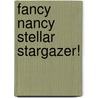Fancy Nancy Stellar Stargazer! by Jane O'Connor