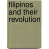 Filipinos And Their Revolution by Reynaldo C. Ileto
