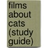 Films About Cats (Study Guide)