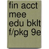 Fin Acct Mee Edu Bklt F/Pkg 9e door Needles