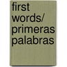 First Words/ Primeras Palabras door Roger Priddy