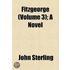 Fitzgeorge (Volume 3); A Novel
