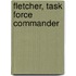 Fletcher, Task Force Commander