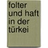 Folter und Haft in der Türkei