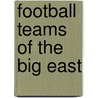 Football Teams Of The Big East door Jenny Reese
