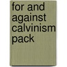 For And Against Calvinism Pack by Roger E. Olson