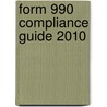 Form 990 Compliance Guide 2010 by Clark Nuber