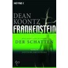 Frankenstein 03 - Der Schatten by Dean Koontz