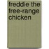 Freddie the Free-Range Chicken