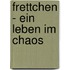 Frettchen - Ein Leben im Chaos