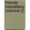 Friends' Miscellany (Volume 2) by John Comly