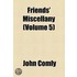 Friends' Miscellany (Volume 5)