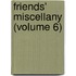 Friends' Miscellany (Volume 6)