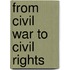From Civil War To Civil Rights