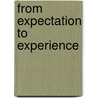 From Expectation to Experience door James Boyd White